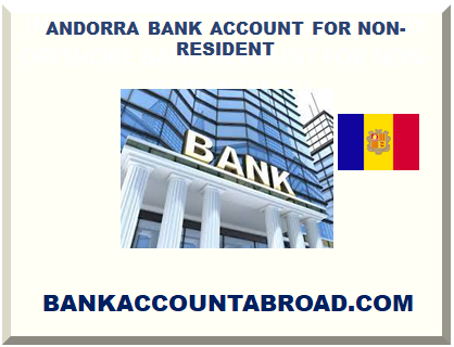 ANDORRA OFFSHORE BANK ACCOUNT FOR NON-RESIDENT 2024